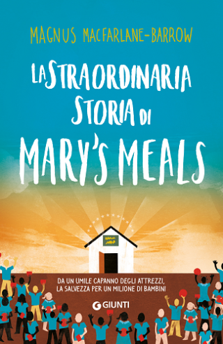 La Straordinaria Storia di Mary’s Meals